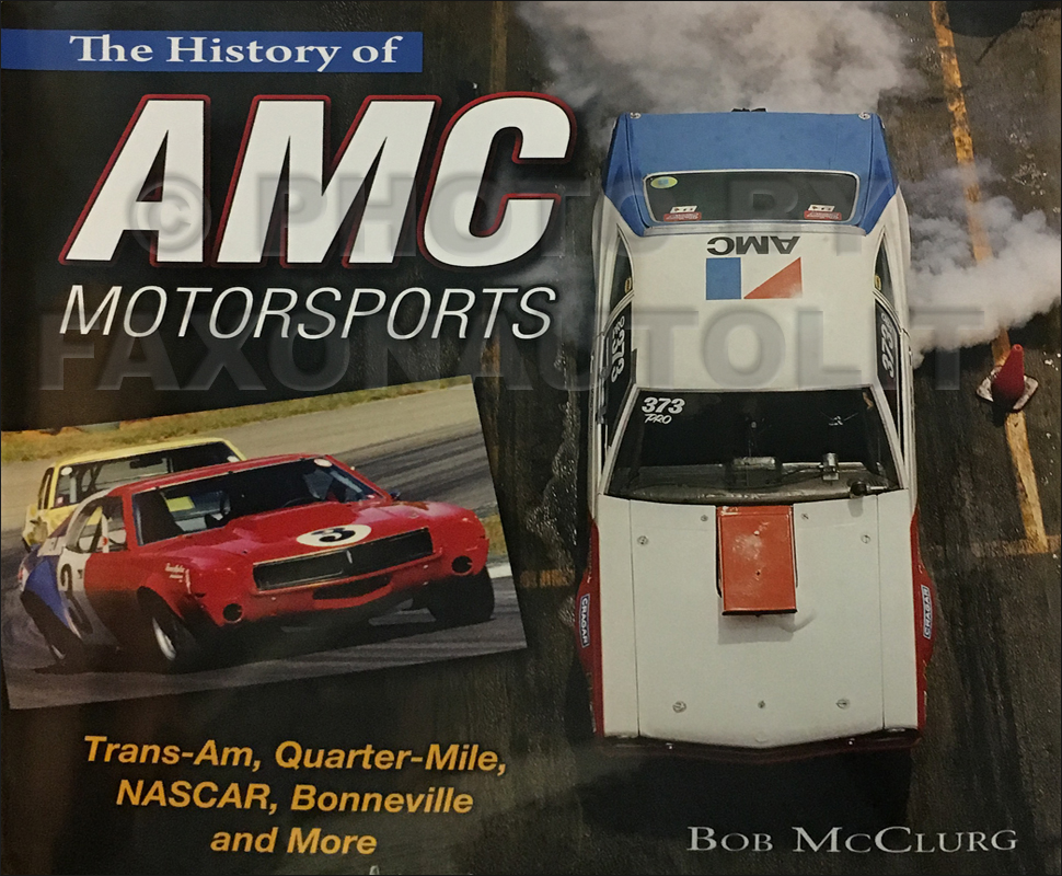 1951 1977 The History Of Amc Motorsports Trans Am Quarter Mile Nascar Bonneville And More - 