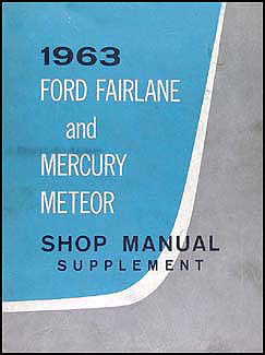 1963 Ford Fairlane & Mercury Meteor CANADIAN Repair Shop Manual