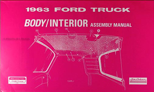 1963 Ford Pickup Truck Body Interior Reprint Assembly Manual