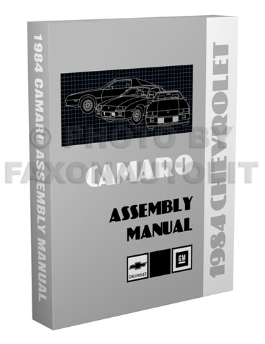1984 Camaro Factory Assembly Manual Reprint Also Useful For 1983