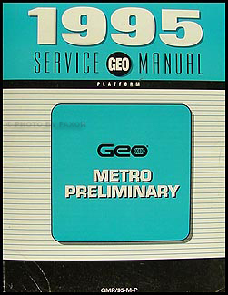 1995 Geo Metro Preliminary Repair Shop Manual Original