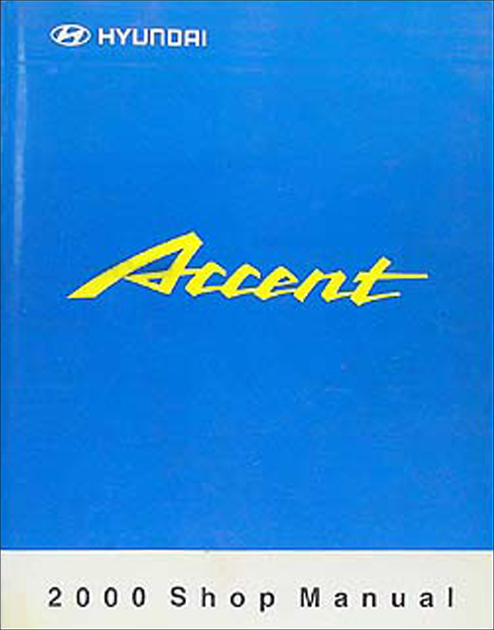 2000 Hyundai Accent Shop Manual Original
