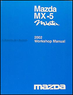 2002 Mazda MX-5 Miata Repair Shop Manual Original