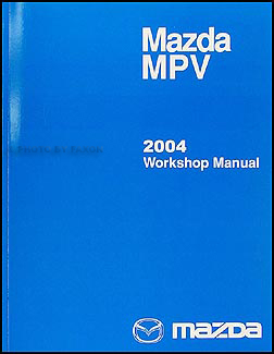 2004 Mazda MPV Repair Shop Manual Original