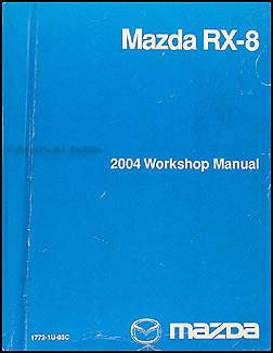 2004 Mazda RX-8 Repair Shop Manual Original