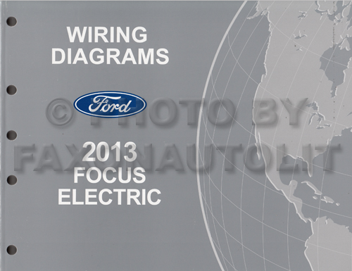 2013 Ford Focus Electric Wiring Diagram Manual Original